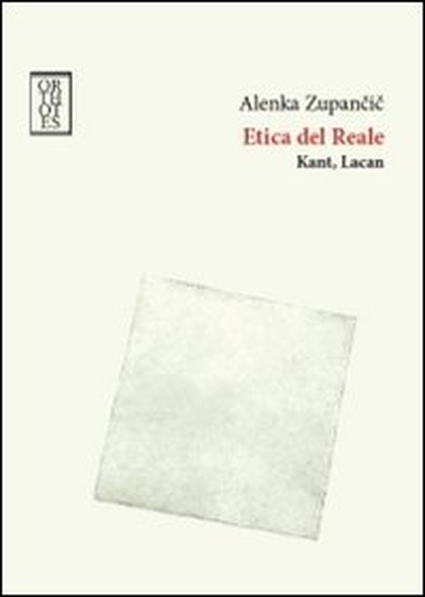 Etica del reale. Kant. Lacan - Librerie.coop Etica del reale. Kant. Lacan - Librerie.coop