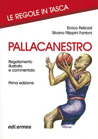 Pallacanestro. Regolamento illustrato e commentato - Librerie.coop