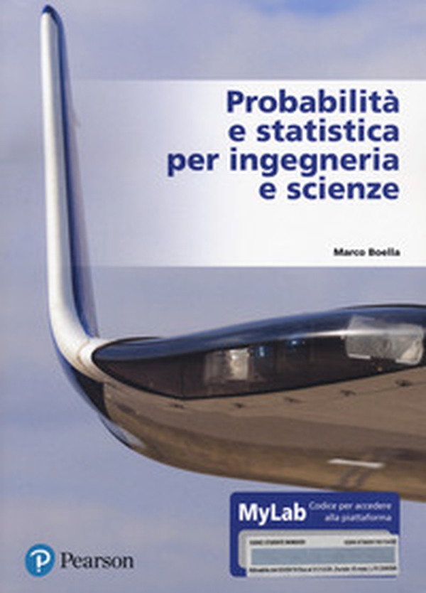 Probabilità e statistica per ingegneria e scienze. Ediz. MyLab. Con e-text - Librerie.coop Probabilità e statistica per ingegneria e scienze. Ediz. MyLab. Con e-text - Librerie.coop