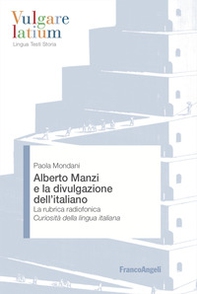 Alberto Manzi e la divulgazione dell'italiano. La rubrica radiofonica «Curiosità della lingua italiana» - Librerie.coop