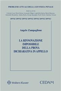 La rinnovazione impossibile della prova dichiarativa in appello - Librerie.coop