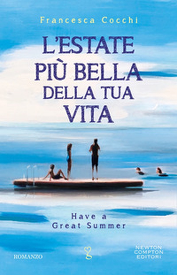 L'estate più bella della tua vita - Librerie.coop