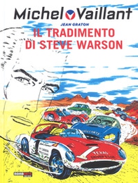 Il tradimento di Steve Warson. Michel Vaillant - Librerie.coop