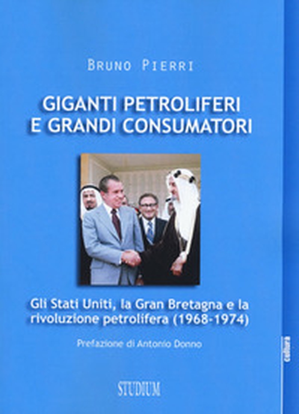 Giganti petroliferi e grandi consumatori. Gli Stati Uniti, la Gran Bretagna e la rivoluzione petrolifera (1968-1974) - Librerie.coop Giganti petroliferi e grandi consumatori. Gli Stati Uniti, la Gran Bretagna e la rivoluzione petrolifera (1968-1974) - Librerie.coop