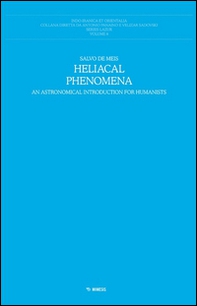Heliacal phenomena. An astronomical introduction for humanistists - Librerie.coop Heliacal phenomena. An astronomical introduction for humanistists - Librerie.coop
