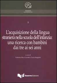 L'acquisizione della lingua straniera nella scuola dell'infanzia. Una ricerca con bambini dai tre ai sei anni - Librerie.coop