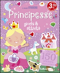 Principesse. Giochi & attività. Con adesivi - Librerie.coop
