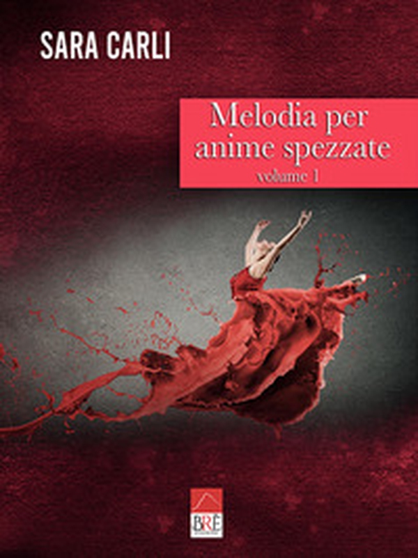 Melodia per anime spezzate - Vol. 1 - Librerie.coop Melodia per anime spezzate - Vol. 1 - Librerie.coop
