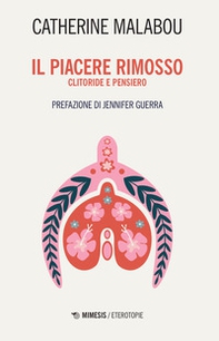 Il piacere rimosso. Clitoride e pensiero - Librerie.coop