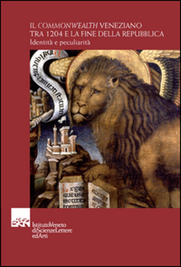Il Commonwealth veneziano tra 1204 e la fine della Repubblica - Librerie.coop Il Commonwealth veneziano tra 1204 e la fine della Repubblica - Librerie.coop