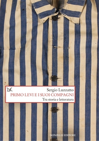 Primo Levi e i suoi compagni - Librerie.coop Primo Levi e i suoi compagni - Librerie.coop