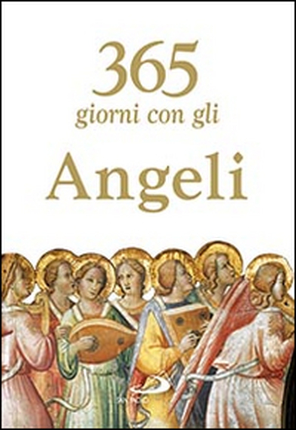 365 giorni con gli angeli - Librerie.coop 365 giorni con gli angeli - Librerie.coop