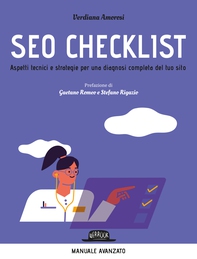 SEO CHECKLIST. Aspetti tecnici e strategie per una diagnosi completa del tuo sito - Librerie.coop SEO CHECKLIST. Aspetti tecnici e strategie per una diagnosi completa del tuo sito - Librerie.coop