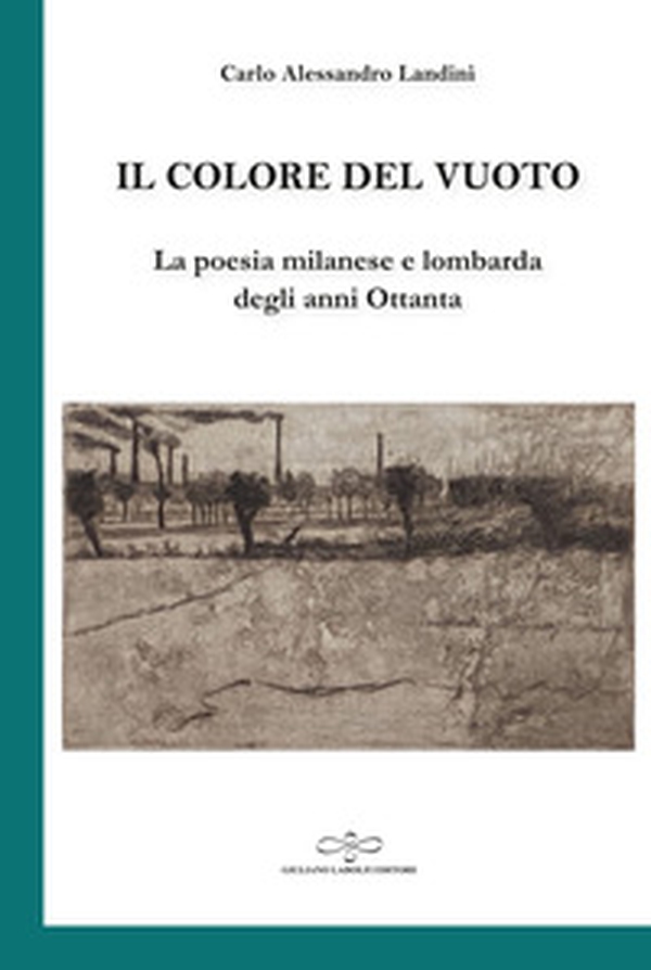 Il colore del vuoto. La poesia milanese e lombarda degli anni Ottanta - Librerie.coop