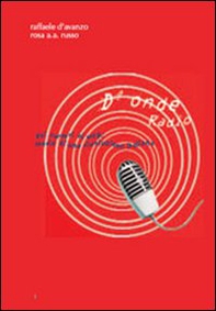 D'onde radio. Cent'anni e più di radio - Librerie.coop