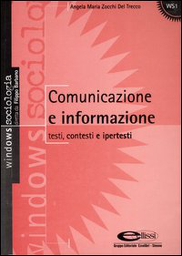Comunicazione e informazione. Testi, contesti e ipertesti - Librerie.coop Comunicazione e informazione. Testi, contesti e ipertesti - Librerie.coop
