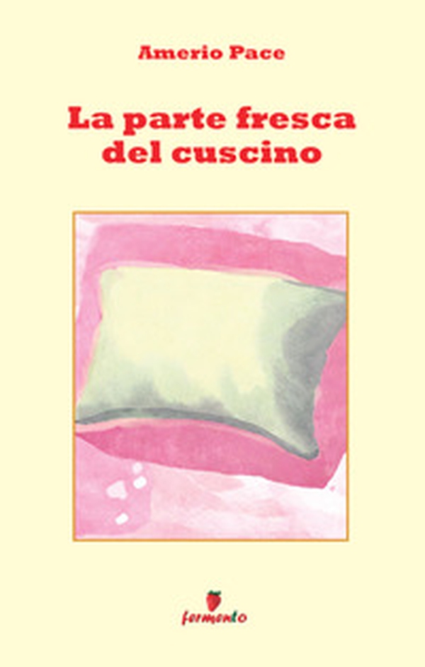 La parte fresca del cuscino - Librerie.coop