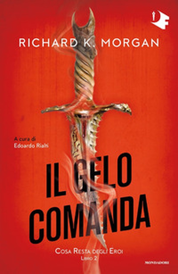 Il gelo comanda. Cosa resta degli eroi - Vol. 2 - Librerie.coop Il gelo comanda. Cosa resta degli eroi - Vol. 2 - Librerie.coop