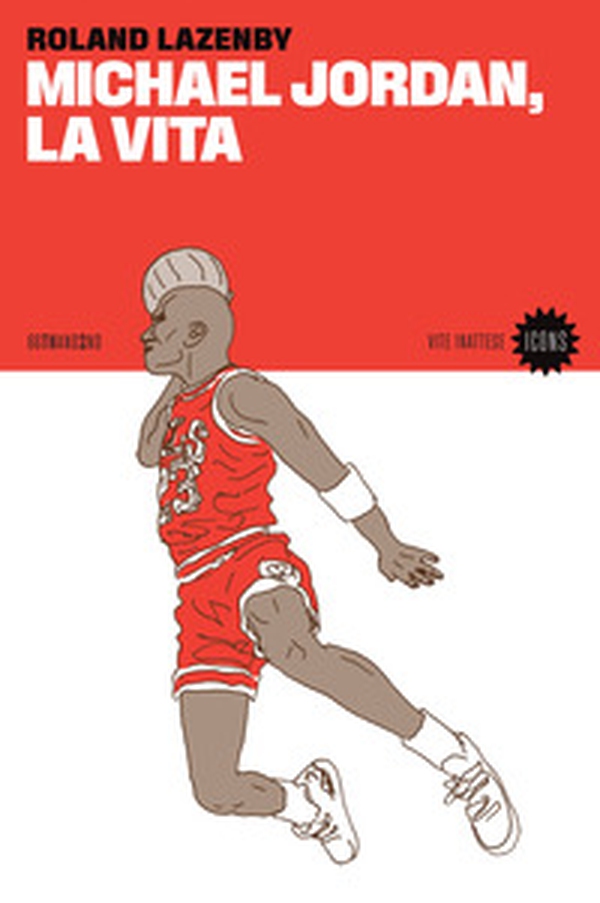 Michael Jordan, la vita - Librerie.coop Michael Jordan, la vita - Librerie.coop