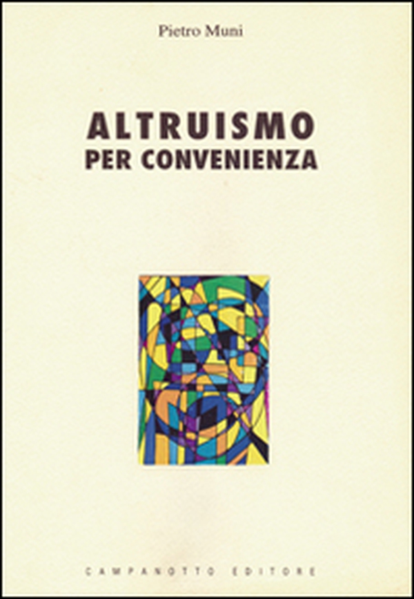 Altruismo per convenienza - Librerie.coop Altruismo per convenienza - Librerie.coop
