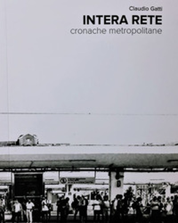 Intera rete. Cronache metropolitane - Librerie.coop Intera rete. Cronache metropolitane - Librerie.coop