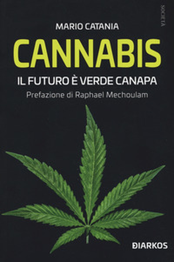Cannabis. Il futuro è verde canapa - Librerie.coop Cannabis. Il futuro è verde canapa - Librerie.coop