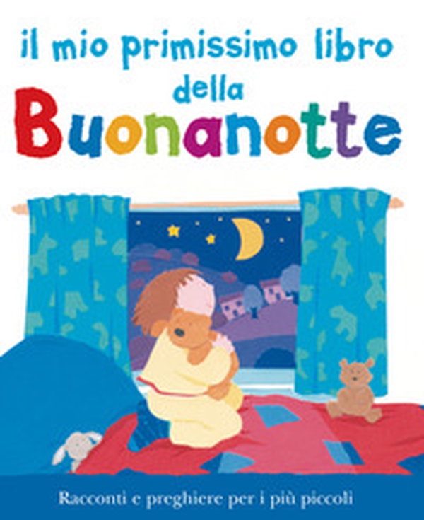 Il mio primissimo libro della buonanotte - Librerie.coop Il mio primissimo libro della buonanotte - Librerie.coop