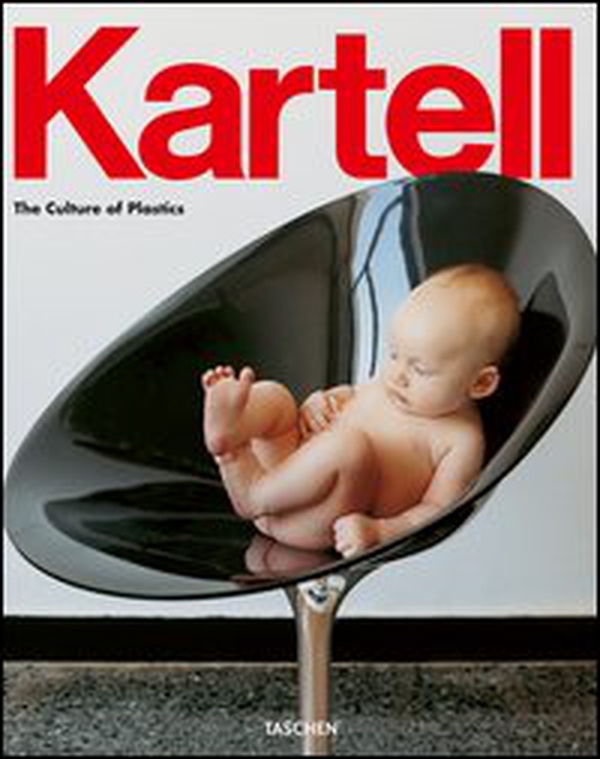 Kartell. The culture of plastic. Ediz. italiana, spagnola e portoghese - Librerie.coop Kartell. The culture of plastic. Ediz. italiana, spagnola e portoghese - Librerie.coop