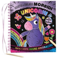 Morbidi unicorni. Gratta e colora - Librerie.coop