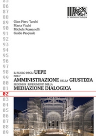 Il ruolo degli UEPE nell'amministrazione della giustizia secondo i riferimenti della mediazione dialogica - Librerie.coop