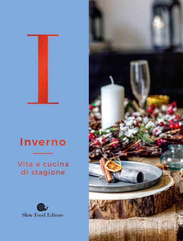Inverno. Vita e cucina di stagione - Librerie.coop Inverno. Vita e cucina di stagione - Librerie.coop