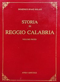 Storia di Reggio Calabria da' tempi primitivi sino all'anno di Cristo 1797 (rist. anast. Napoli, 1857) - Librerie.coop Storia di Reggio Calabria da' tempi primitivi sino all'anno di Cristo 1797 (rist. anast. Napoli, 1857) - Librerie.coop