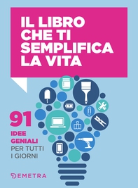 Il libro che ti semplifica la vita - Librerie.coop Il libro che ti semplifica la vita - Librerie.coop