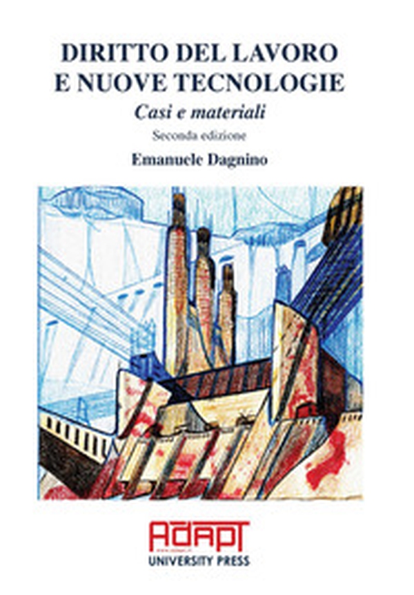 Diritto del lavoro e nuove tecnologie. Casi e materiali - Librerie.coop