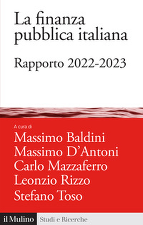 La finanza pubblica italiana. Rapporto 2022-2023 - Librerie.coop La finanza pubblica italiana. Rapporto 2022-2023 - Librerie.coop