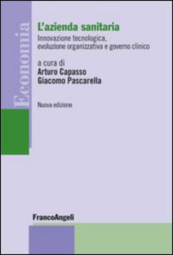L'azienda sanitaria. Innovazione tecnologica, evoluzione organizzativa e governo clinico - Librerie.coop L'azienda sanitaria. Innovazione tecnologica, evoluzione organizzativa e governo clinico - Librerie.coop
