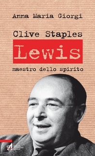 Clive Staples Lewis. Maestro dello spirito - Librerie.coop