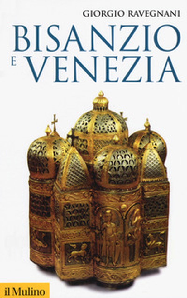 Bisanzio e Venezia - Librerie.coop Bisanzio e Venezia - Librerie.coop