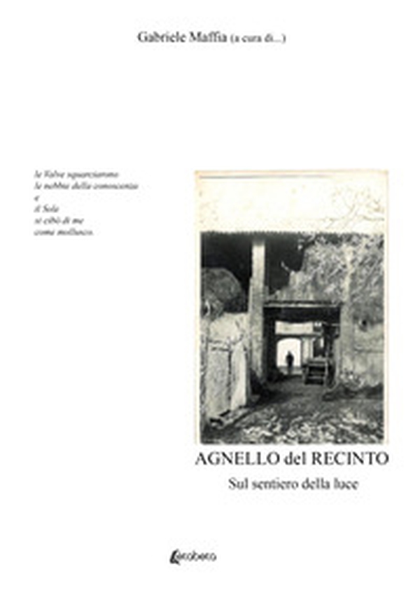 Agnello del recinto. Sul sentiero della luce - Librerie.coop Agnello del recinto. Sul sentiero della luce - Librerie.coop