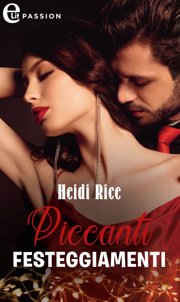 Piccanti festeggiamenti (eLit) - Librerie.coop Piccanti festeggiamenti (eLit) - Librerie.coop