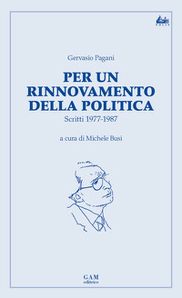 Per un rinnovamento della politica. Scritti 1977-1987 - Librerie.coop Per un rinnovamento della politica. Scritti 1977-1987 - Librerie.coop