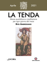 La tenda. Messa quotidiana e meditazione per ogni giorno del mese. Rito Ambrosiano - Librerie.coop