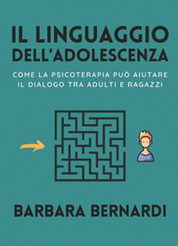Il linguaggio dell'adolescenza. Come la psicoterapia può aiutare il dialogo tra adulti e ragazzi - Librerie.coop Il linguaggio dell'adolescenza. Come la psicoterapia può aiutare il dialogo tra adulti e ragazzi - Librerie.coop