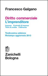 Diritto commerciale. L'imprenditore. Impresa. Contratti d'impresa. Titoli di credito. Fallimento - Librerie.coop