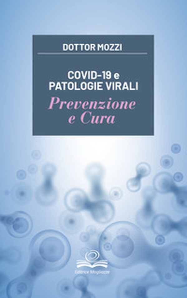 Covid-19 e patologie virali. Prevenzione e cura - Librerie.coop Covid-19 e patologie virali. Prevenzione e cura - Librerie.coop
