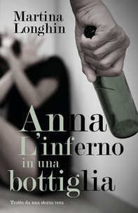 Anna. L'inferno in una bottiglia - Librerie.coop