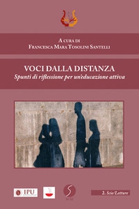 Voci dalla distanza. Spunti di riflessione per un'educazione attiva - Librerie.coop Voci dalla distanza. Spunti di riflessione per un'educazione attiva - Librerie.coop