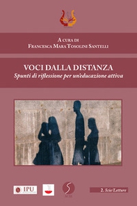 Voci dalla distanza. Spunti di riflessione per un'educazione attiva - Librerie.coop