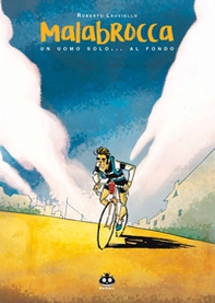 Malabrocca. Un uomo solo... al fondo - Librerie.coop