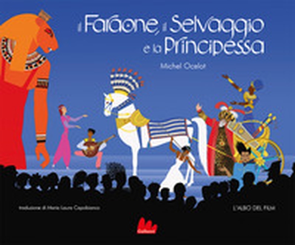 Il faraone, il selvaggio e la principessa - Librerie.coop Il faraone, il selvaggio e la principessa - Librerie.coop